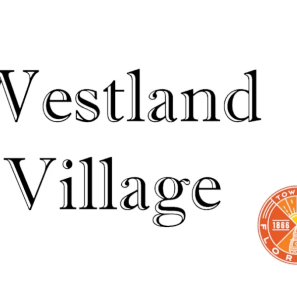 Westland Village Wins Final Approval from Florence Town Council Following Planning Commission Success